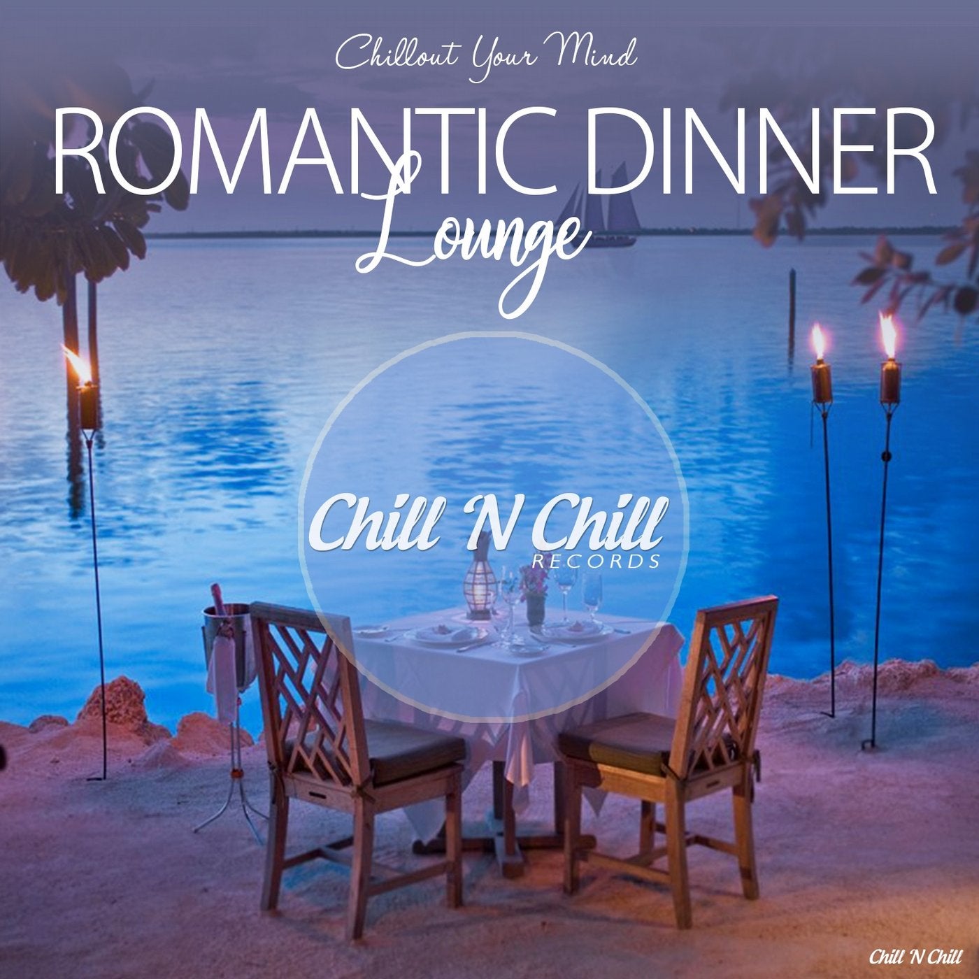 Romantic Dinner Lounge (Chillout Your Mind)