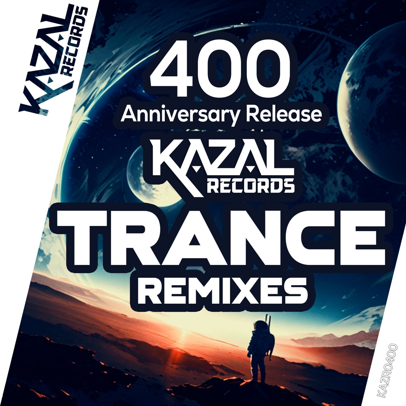 Kazal Records Special - Trance Remixes - 400 Anniversary Release