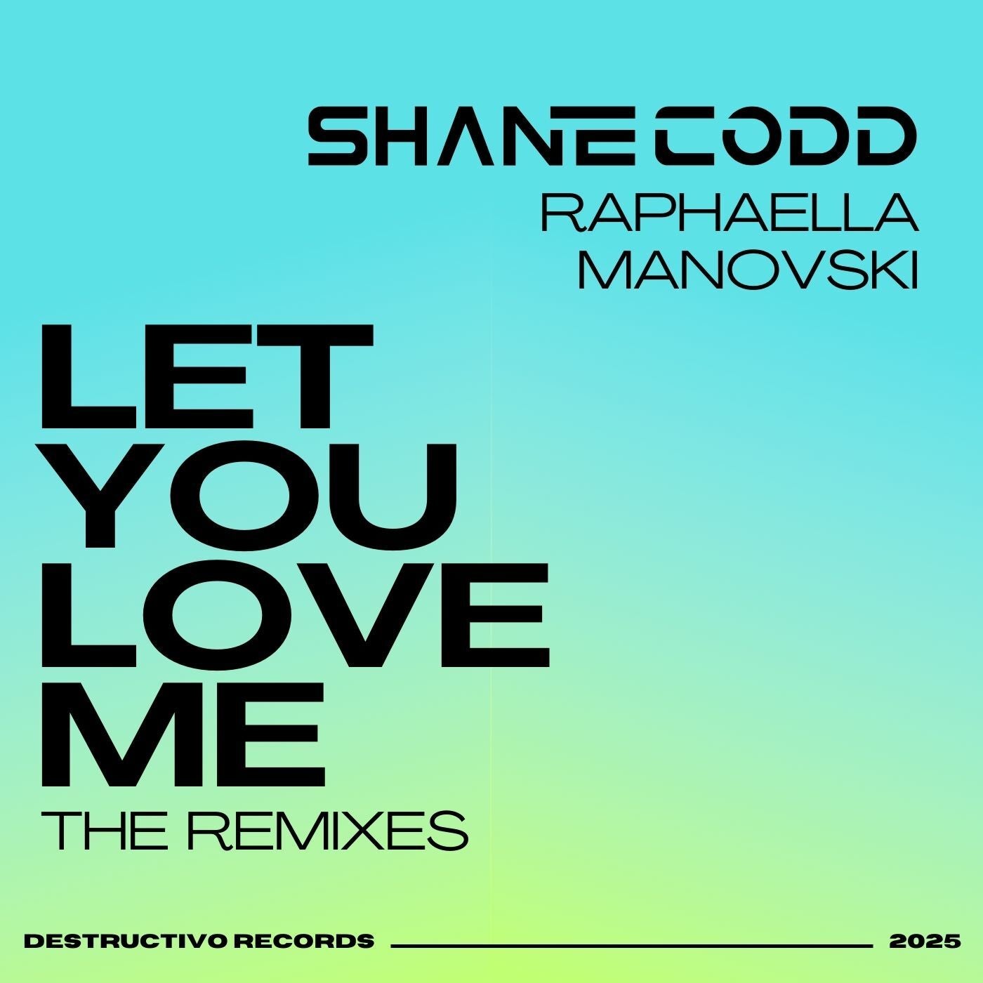 Let You Love Me (The Remixes)