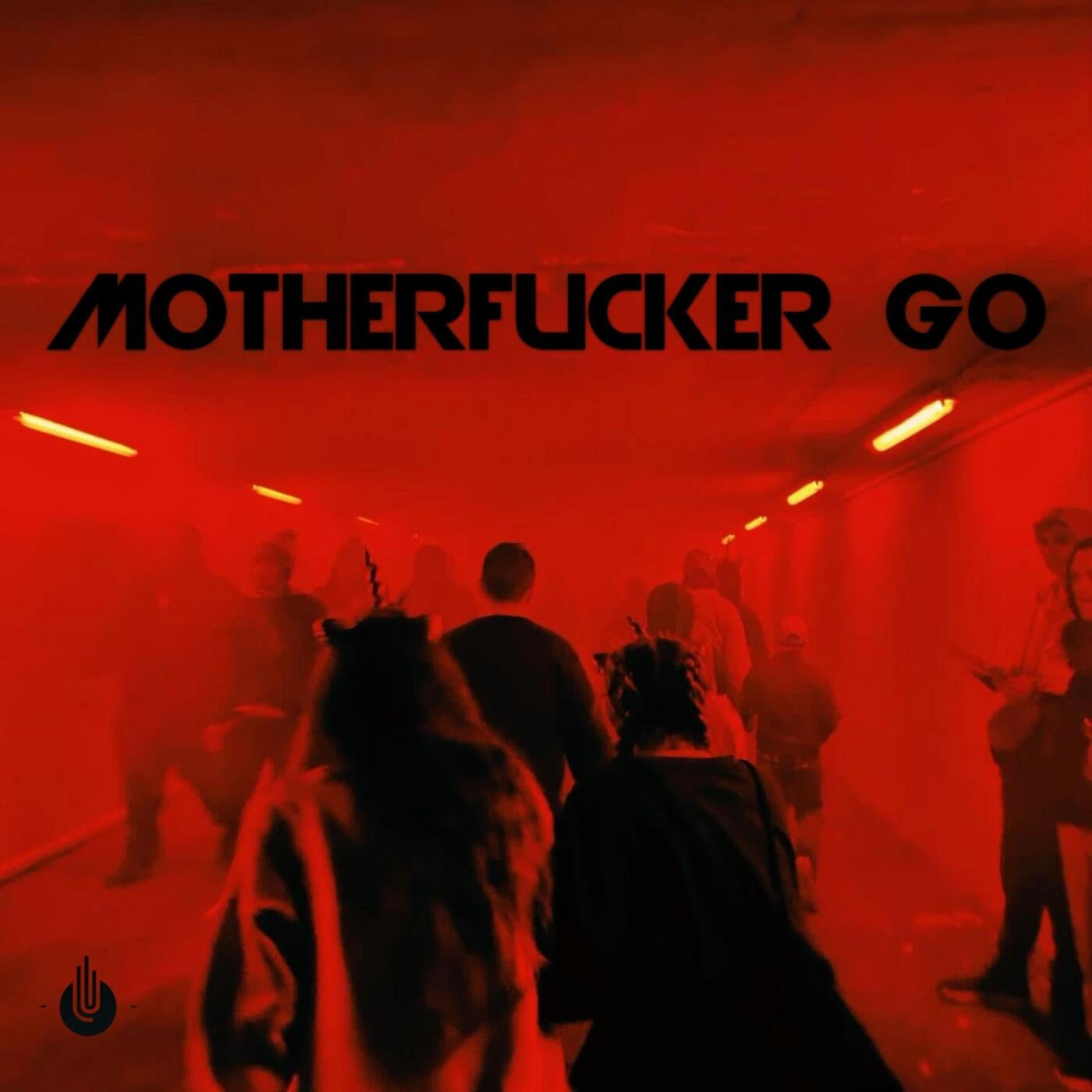 Motherfucker Go (Edit) (feat. FEEZZ)