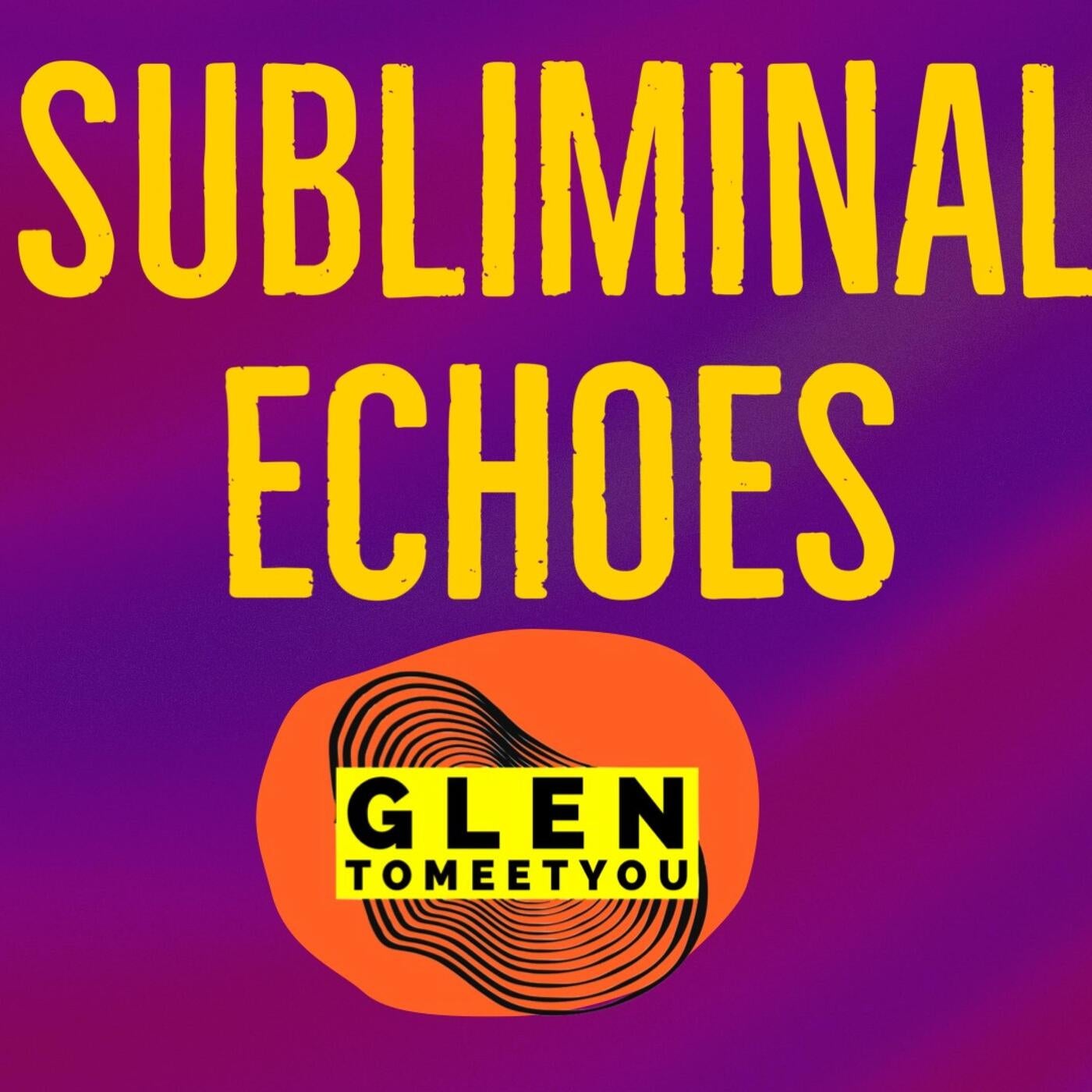 Subliminal Echoes