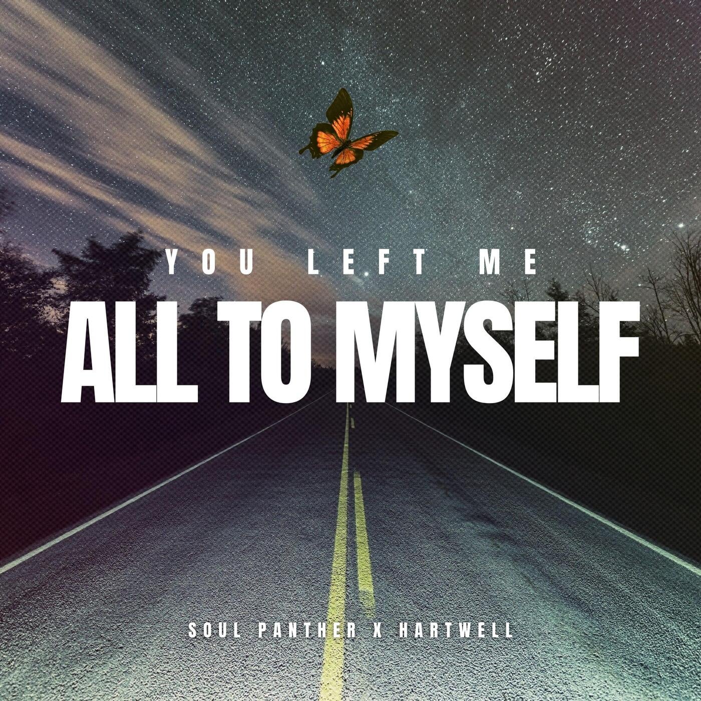 You Left Me All To Myself