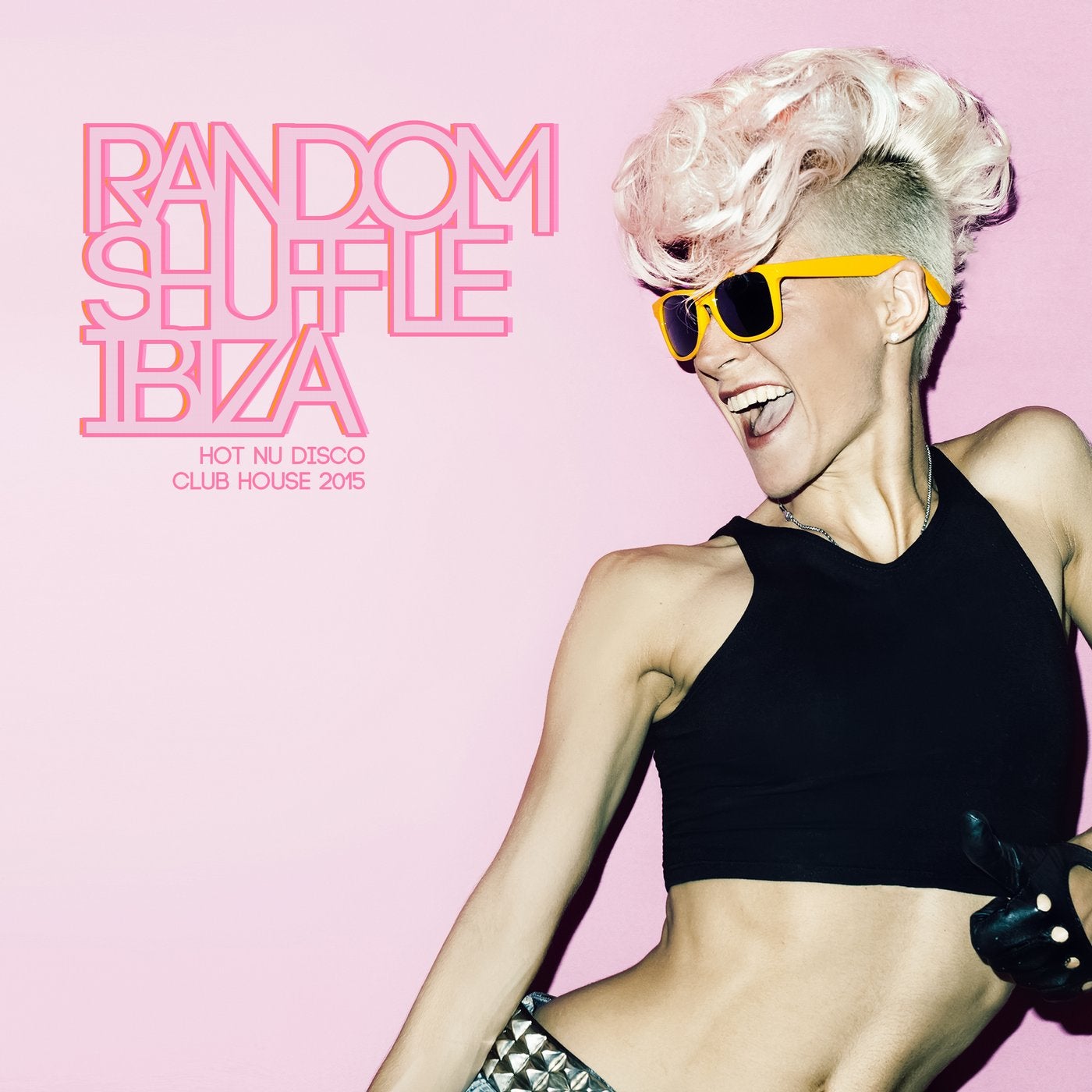 Random Shuffle Ibiza - Hot Nu Disco Club House 2015