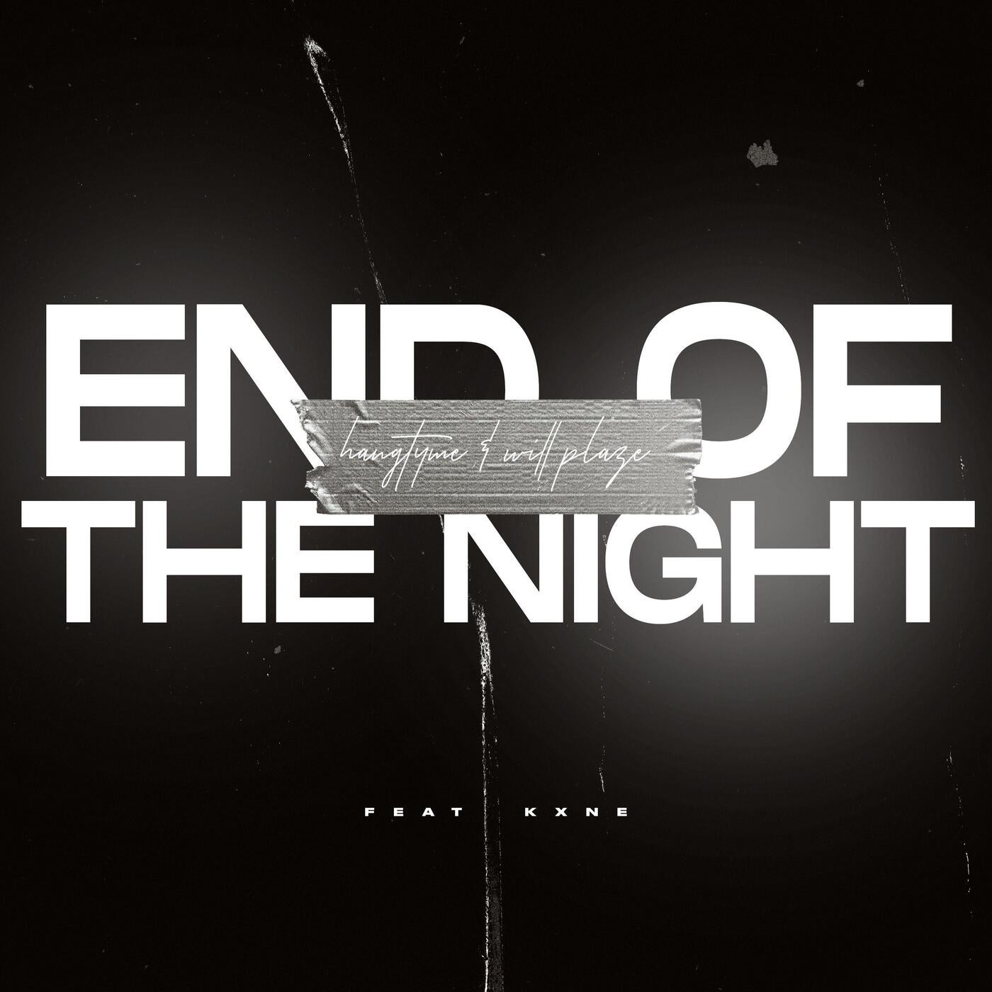 End Of The Night (Run It) (feat. HANGTYME & Kxne)