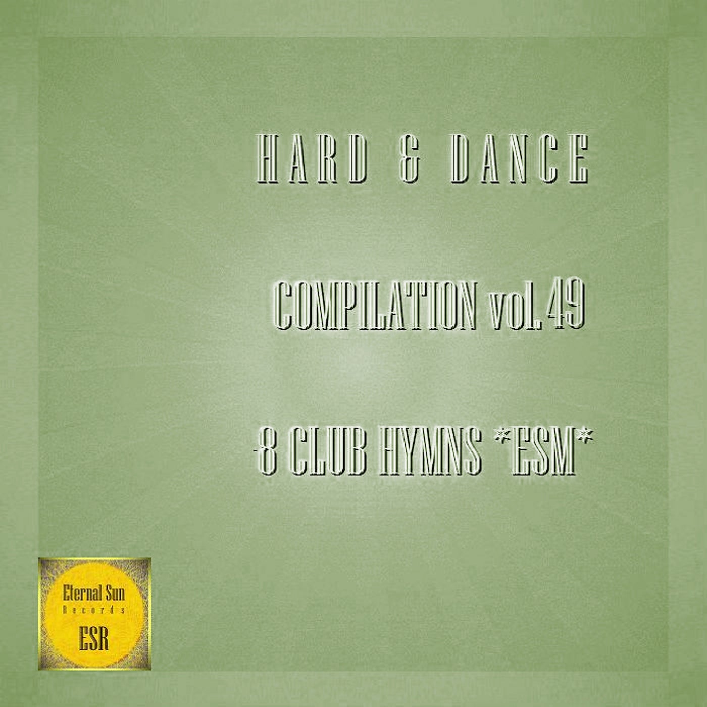 Hard & Dance Compilation vol. 49 - 8 Club Hymns ESM