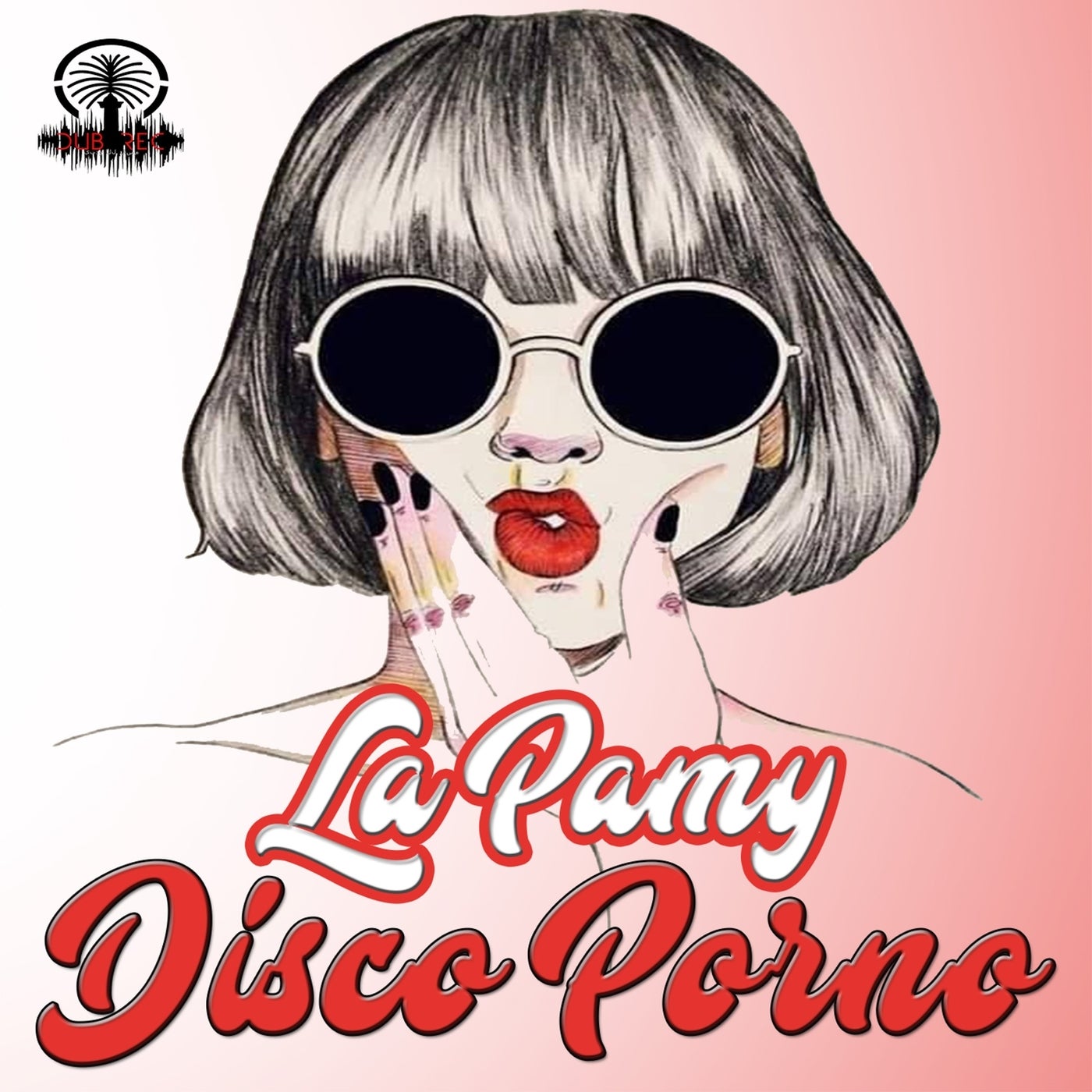 La Pamy - Disco porno [DUBRecords] | Music & Downloads on Beatport