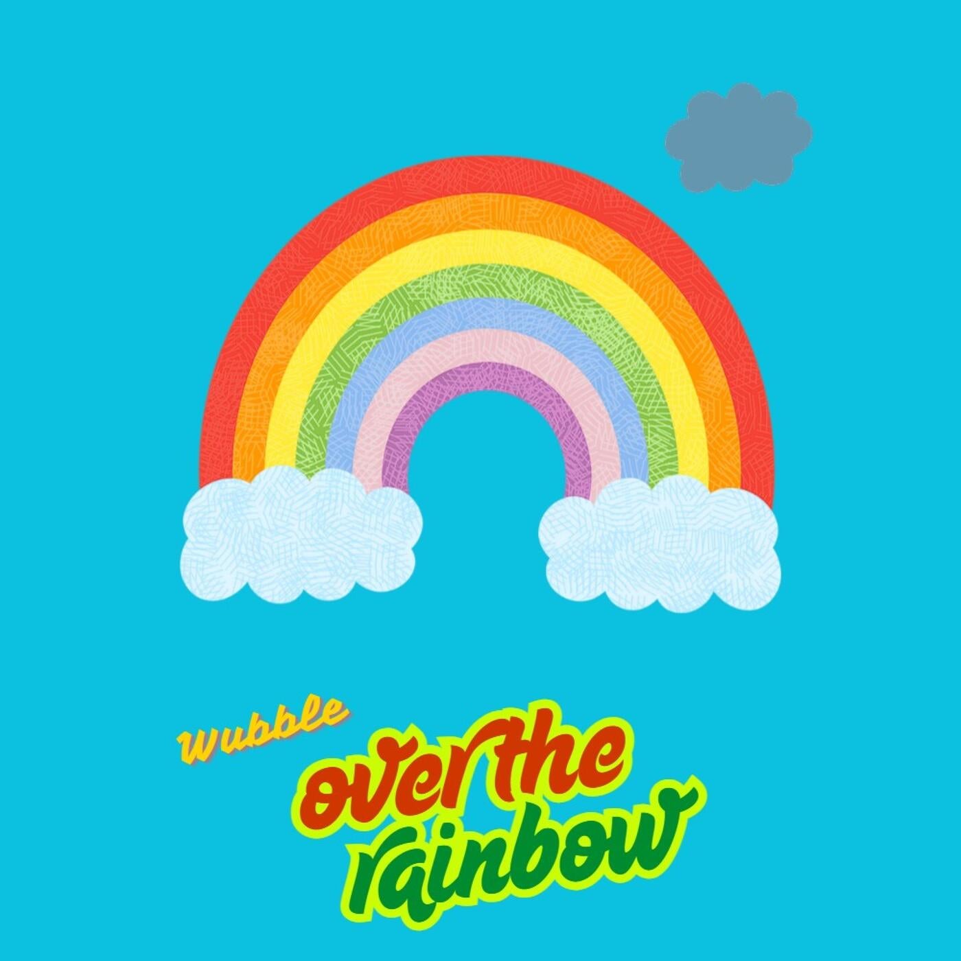over the rainbow