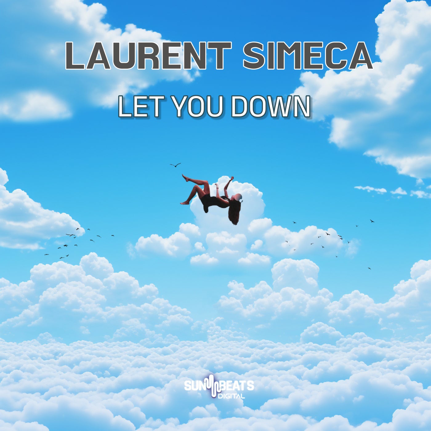 Laurent Simeca –  Let You Down [Sunbeats Digital]