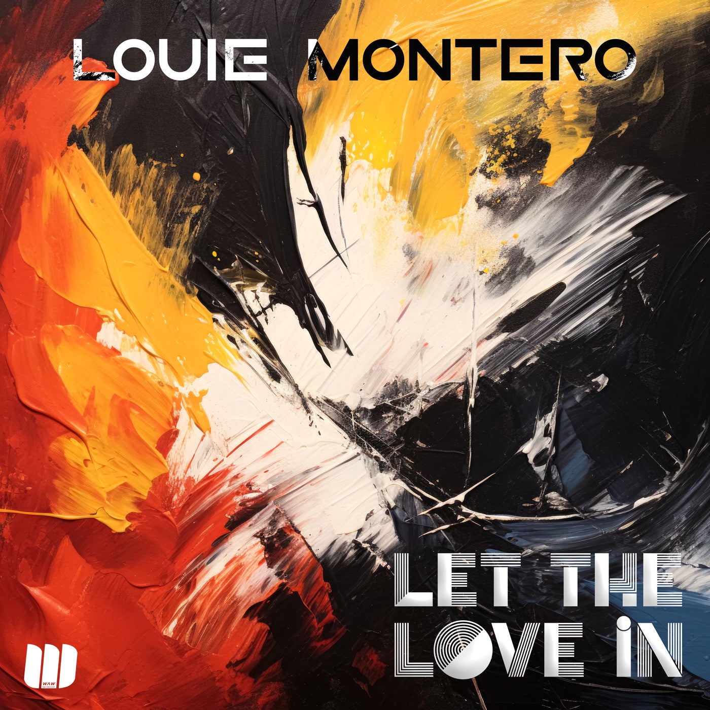 Louie Montero –  Let The Love In [WAW Recordings]