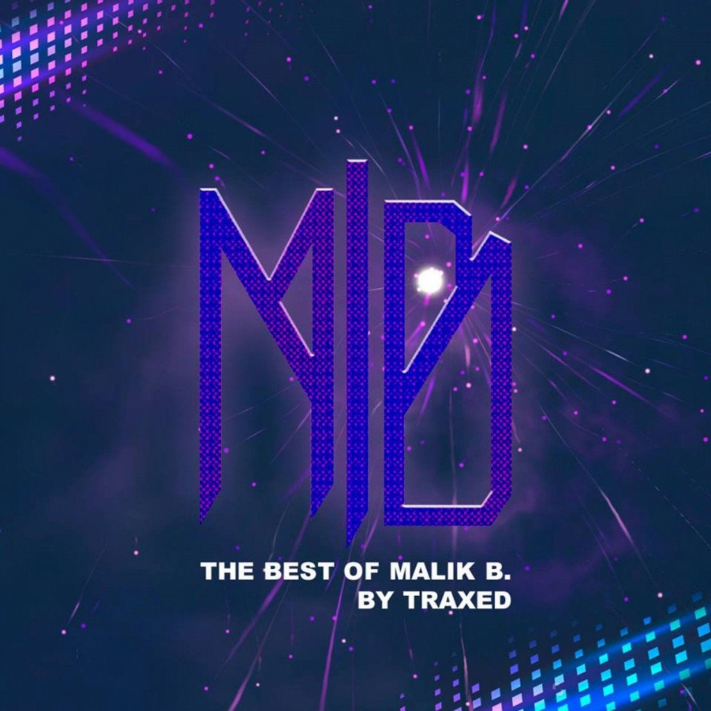 The Best Of Malik B. By Traxed