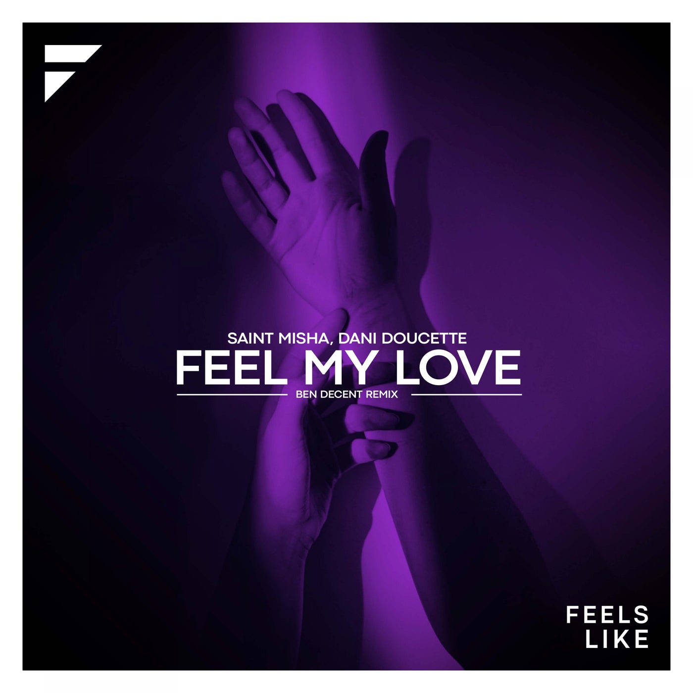Feel My Love (Ben Decent Extended Remix)