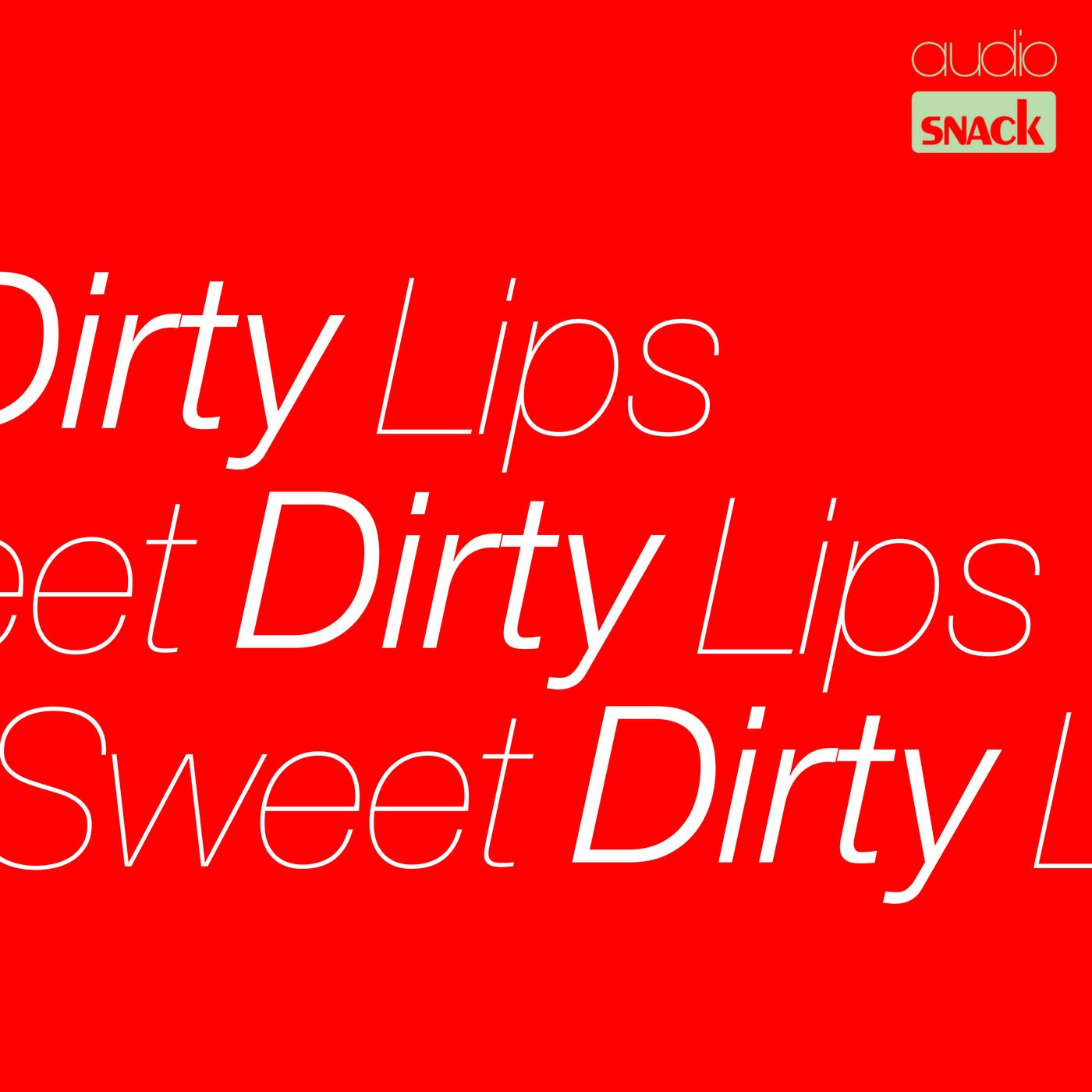 Sweet Dirty Lips