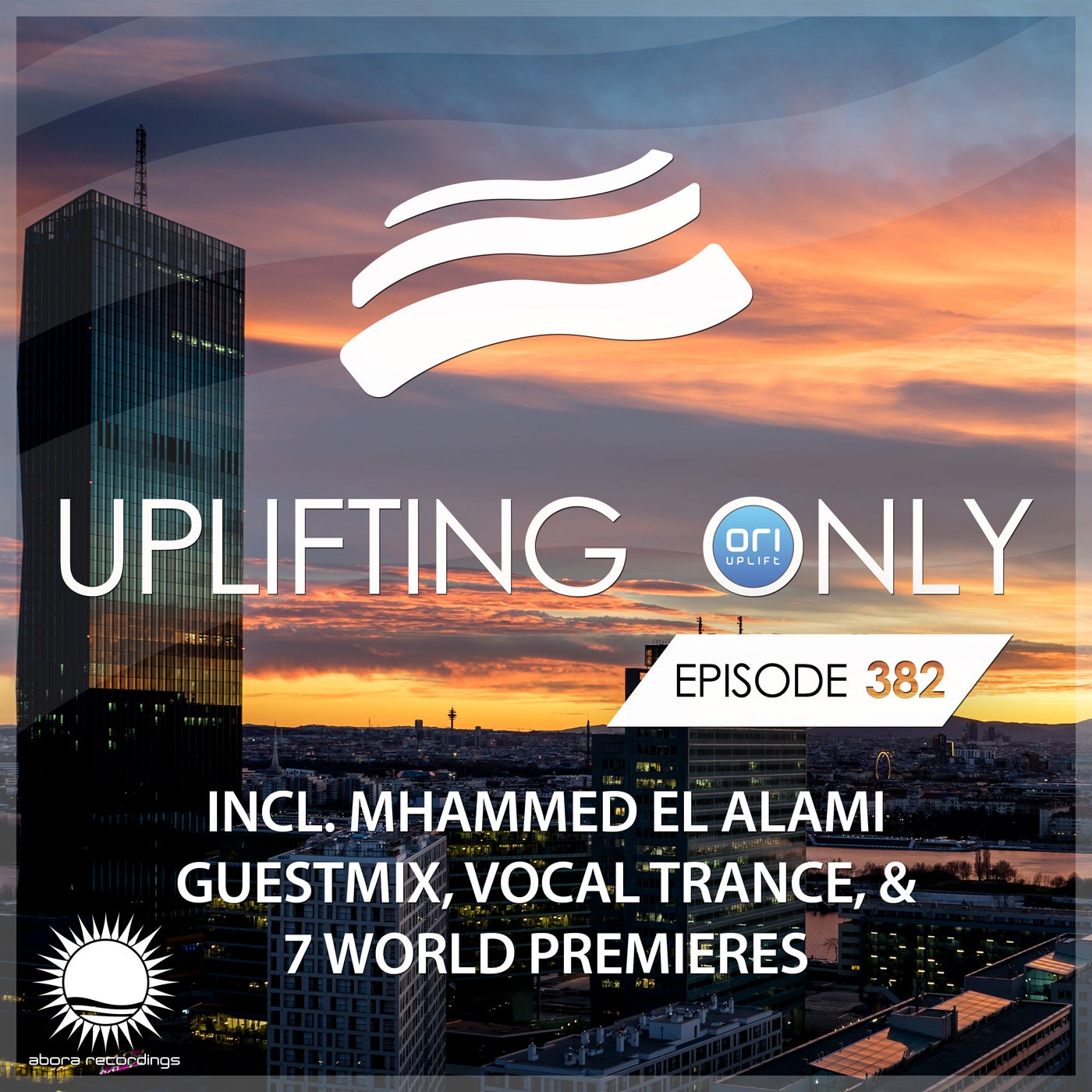 Uplifting Only Episode 382 (incl. Mhammed El Alami Guestmix) [FULL]