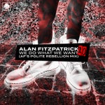 We Do What We Want (AF's Polite Rebellion Extended Mix) cover art