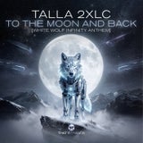 To The Moon And Back (White Wolf Infinity Anthem)