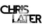 Chris Later