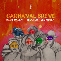David Mackay & dela sur - Carnaval Breve (Ape Drums Remix) album artwork