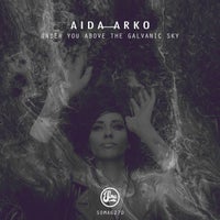 Aida Arko - Under You Above The Galvanic Sky SOMA627D1