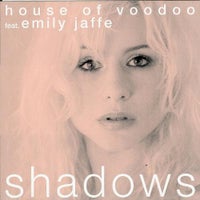 House of Voodoo - Shadows (feat. Emily Jaffe) [Johnny Budz Breaks Mix] album artwork