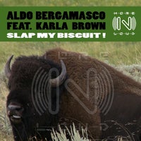 Aldo Bergamasco feat. Karla Brown - Slap My Biscuit! - (Morensoul)