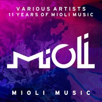 VA - 11 Years of Mioli Music [Mioli Music]