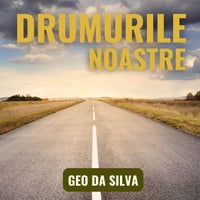 Geo da Silva - Drumurile Noastre [Big Hit Production]