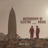 VA - Mothership of Electro House Vol. 1 [NOV4 Records]