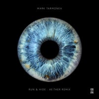 Mark Tarmonea & Ae:ther - Run & Hide (Ae: Ther Remix) album artwork