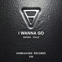 Arodes & Collé - I Wanna Go album artwork
