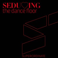 VA - Seducing the Dancefloor Vol. 10 [SUPER447]