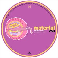 VA - Material meets Bubblegum Vol. II MATERIAL258