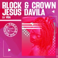 Block & Crown Jesus Davila - La Vida (Original Mix)