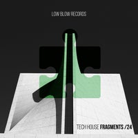 VA - Tech House Fragments 24 [Low Blow Records]