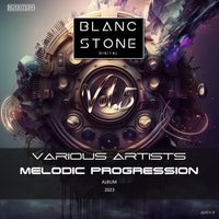 VA - Melodic Progression Vol. 5 [Blanc Stone Digital]