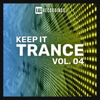 VA - Keep It Trance Vol. 04 [LW Recordings]