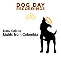 Dany Cohiba - Lights from Colombia - (Dog Day Recordings)