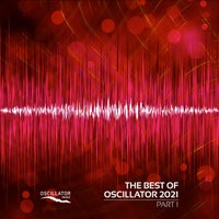 VA - The Best Of Oscillator 2021 Part 1 [Oscillator Music]