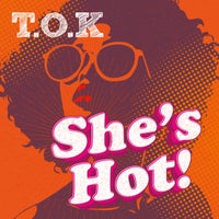 T.O.K - She's Hot album artwork