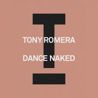 Tony Romera - Dance Naked album artwork