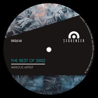 VA - The Best of 2022 SEQ116 Sequencer