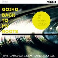 DJ PP, Gianni Coletti & KeeJay Freak - Going Back To My Roots Feat Sandy Soul album artwork