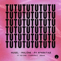 HUGEL, Malóne & PV Aparataje - Tututu (feat. KD One, Cvmpanile & Draxx (ITA)) album artwork