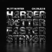 Charles B & Matt Mirter - Harder, Better, Faster, Stronger album artwork