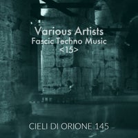 VA - Fascic Techno Music 15 [Cieli Di Orione]