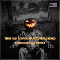VA - That Old School Hardcore Bastard [Montedo Music Production]