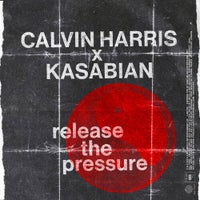 Calvin Harris & Kasabian - Release The Pressure album artwork