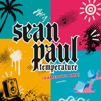 Sean Paul - Temperature (GAMEBOYS RMX) [Radio Edit] album artwork