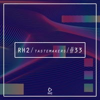 VA - Rh2 Tastemakers 33 [RH2]