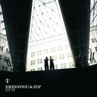 JOKESONYOU, DJ IP & TELETECH - OTTF album artwork
