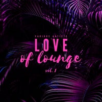 VA - Love Of Lounge, Vol. 1